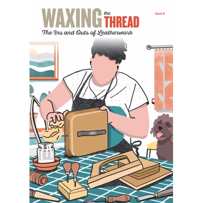 Waxing the Thread Leatherwork Magazine Issue 8