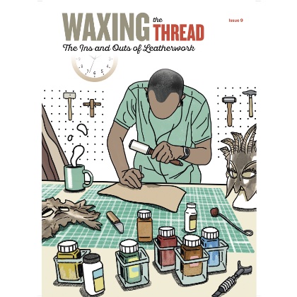 Waxing the Thread Leatherwork Magazine Issue 9